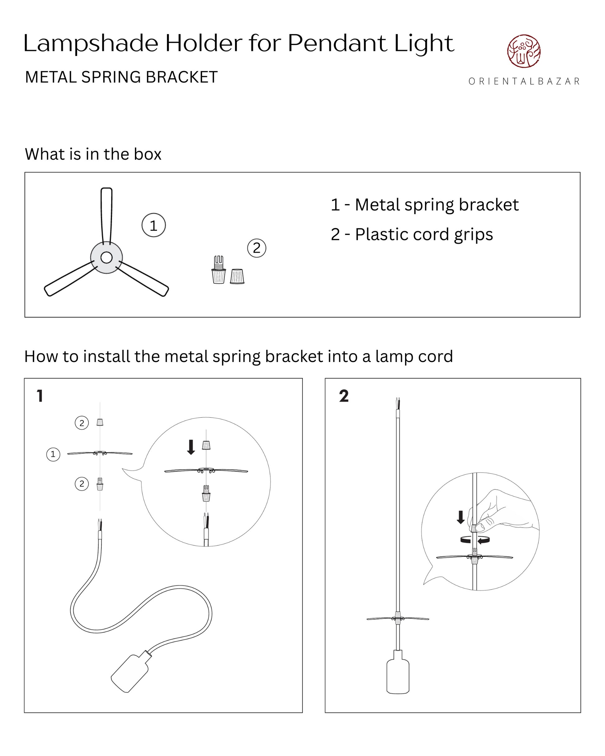 Instructions for installing a lampshade holder metal spring bracket and plastic cord grips into a hardwired light cord